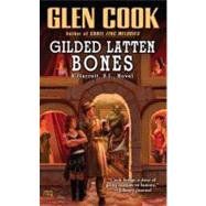Gilded Latten Bones by Cook, Glen, 9780451463715