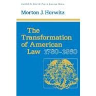 Transformation of American Law, 1780-1860 by Horwitz, Morton J., 9780674903715