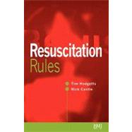RESUSCITATION RULES by Hodgetts, Timothy J.; Castle, Nicholas, 9780727913715