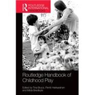 The Routledge International Handbook of Early Childhood Play by Bruce; Tina, 9781138833715
