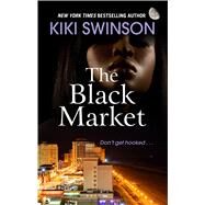The Black Market by Swinson, Kiki, 9781432863715