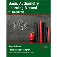 Basic Audiometry Learning Manual, Third Edition by Mark DeRuiter, Virginia Ramachandran, 9781635503715