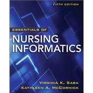 Essentials of Nursing Informatics, 5th Edition by Saba, Virginia; McCormick, Kathleen, 9780071743716