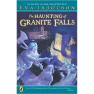 The Haunting of Granite Falls by Ibbotson, Eva; Hawkes, Kevin, 9780142403716