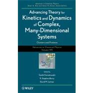 Advancing Theory for Kinetics and Dynamics of Complex, Many-Dimensional Systems Clusters and Proteins, Volume 145 by Komatsuzaki, Tamiki; Berry, R. Stephen; Leitner, David M.; Rice, Stuart A.; Dinner, Aaron R., 9780470643716