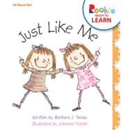 Just Like Me by Neasi, Barbara J.; Hantel, Johanna, 9780531263716
