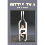 Bottle Talk: Short Short...,Rivard, Ken,9780887533716