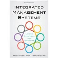 Integrated Management Systems Leading Strategies and Solutions by Pardy, Wayne; Andrews, Terri, 9781641433716