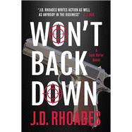 Wont Back Down by Rhoades, J. D., 9781947993716