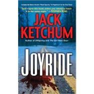 Joyride: Includes the Bonus Novella Weed Species by Ketchum, Jack, 9780843963717