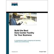 Build the Best Data Center Facility for Your Business (paperback) by Alger, Douglas, 9781587143717