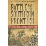 Battle for the Southern Frontier by Bunn, Mike; Williams, Clay, 9781596293717