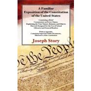 A Familiar Exposition of the Constitution of the United States by Story, Joseph, 9781886363717