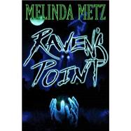 Raven's Point by Metz, Melinda, 9780060523718