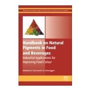Handbook on Natural Pigments in Food and Beverages by Carle, Reinhold; Schweiggert, Ralf, 9780081003718