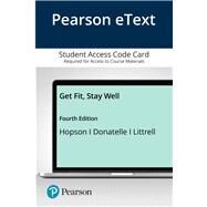Pearson eText Get Fit, Stay Well! -- Access Card by Hopson, Janet L.; Donatelle, Rebecca J.; Littrell, Tanya R., 9780134873718