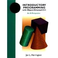Introductory Programming with Object-Oriented C++ An IS Perspective by Harrington, Jan L., 9780471163718