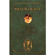 Mixologist by Miller, Anistatia; Hess, Robert; London, Joshua E.; Degroff, Dale (CON), 9780976093718