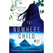 The Nowhere Child by White, Christian, 9781250293718