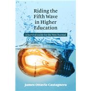 Riding the Fifth Wave in Higher Education by Castagnera, James Ottavio, 9781433133718