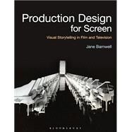 Production Design for Screen Visual Storytelling in Film and Television by Jane Barnwell, 9781501373718