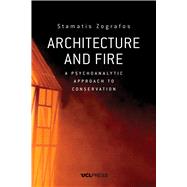 Architecture and Fire by Zografos, Stamatis, 9781787353718