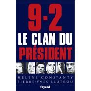 9-2, le Clan du Prsident by Hlne Constanty; Pierre-Yves Lautrou, 9782213633718