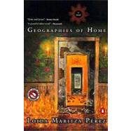 Geographies of Home A Novel by Perez, Loida Maritza, 9780140253719