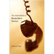 The Oxford Book of Detective Stories by Craig, Patricia, 9780192803719