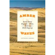 Amber Waves by Zabinski, Catherine, 9780226553719
