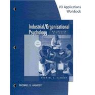 Stand Alone Version Workbook Industrial/Organizational Applications for Aamodts Industrial/Organizational Psychology by Aamodt, Michael G., 9780495603719