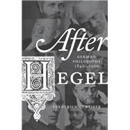 After Hegel by Beiser, Frederick C., 9780691173719