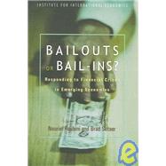 Bailouts or Bail-Ins? by Roubini, Nouriel, 9780881323719