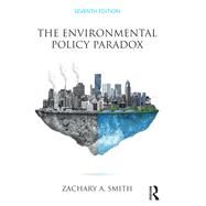 The Environmental Policy Paradox by Smith; Zachary A., 9781138653719