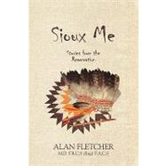 Sioux Me : Stories from the Reservation by Fletcher, Alan, 9781440123719