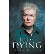 If Im Dying by Chehey, Linda, 9781796013719