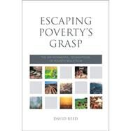 Escaping Povertys Grasp by Reed, David, 9781844073719