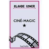 Cin Magic by Claude Izner; Laurence Lefvre; Liliane Korb, 9782012033719