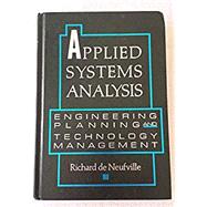 Applied Systems Analysis: Engineering Planning and Technology Management by Richard De Neufville, 9780070163720
