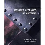 Advanced Mechanics of Materials by Solecki, Roman; Conant, R. Jay, 9780195143720