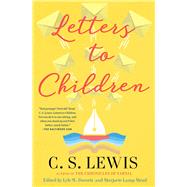 C. S. Lewis' Letters to Children by Mead, Marjorie Lamp; Dorsett, Lyle W., 9780684823720