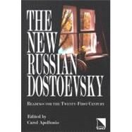 The New Russian Dostoevsky by Apollonio, Carol; Fitzpatrick, Joseph (CON); Shvartsman, Daniel (CON); Wright, John (CON); Young, Aura (CON), 9780893573720