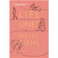 Lifelines by Diehl, Heidi, 9781328483720