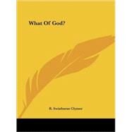 What of God? by Clymer, R. Swinburne, 9781425333720