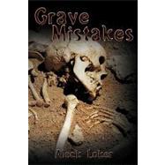 Grave Mistakes by Loker, Aleck, 9781438993720
