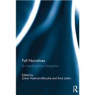 Fall Narratives: An Interdisciplinary Perspective by Hadromi-Allouche; Zohar, 9781472483720
