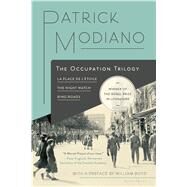 The Occupation Trilogy La Place de l'toile  The Night Watch  Ring Roads by Modiano, Patrick, 9781632863720