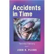 Accidents in Time by Plumb, John H., 9781796073720