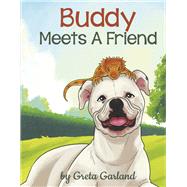 Buddy Meets a Friend by Garland, Greta, 9798986683720