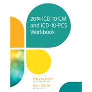 2014 ICD-10-CM and ICD-10-PCS Workbook by Bowie, Mary Jo; Smith, Gail, 9781285433721